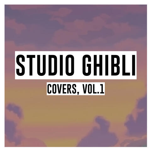 Studio Ghibli Covers, Vol. 1