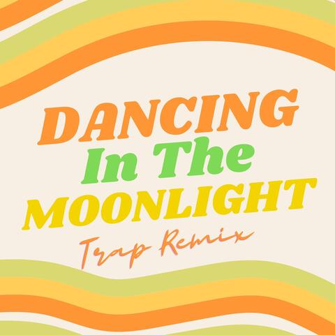 Dancing in the Moonlight