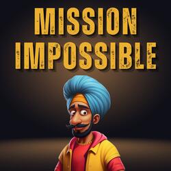 Mission Impossible