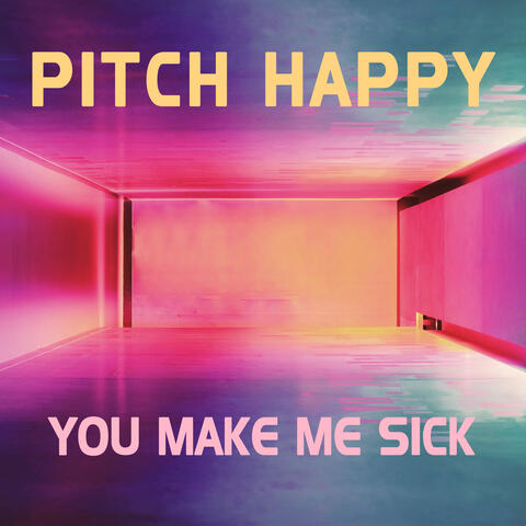 You Make Me Sick
