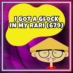 I Got a Glock in My Rari (679)