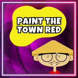 Paint the Town Red