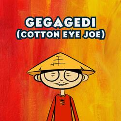 Cotton Eye Joe (Gegagedi)
