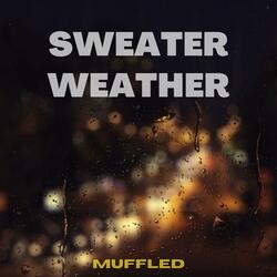 And If I May Just Take Your Breath Away (Sweater Weather)