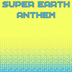 Super Earth Anthem (From "Helldivers 2")