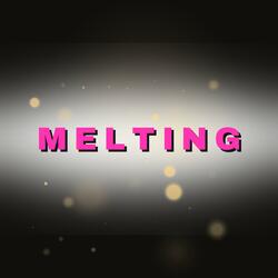 So You'll Smile at Everything I Say (Melting)