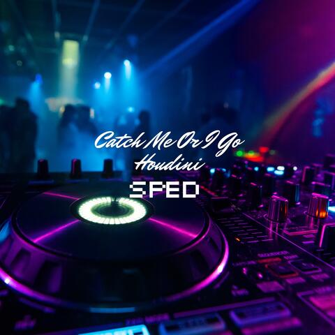 Catch Me or I Go Houdini