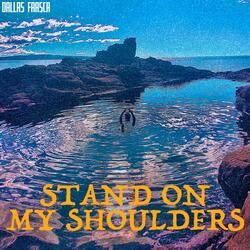 Stand on My Shoulders