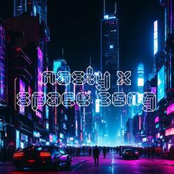 Nasty X Space Song (Is Somebody Gonna Match My Freak)