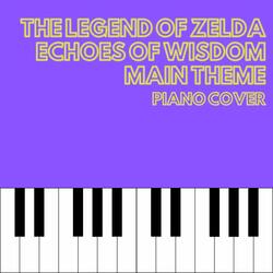 Main Theme (From "The Legend of Zelda: Echoes of Wisdom")