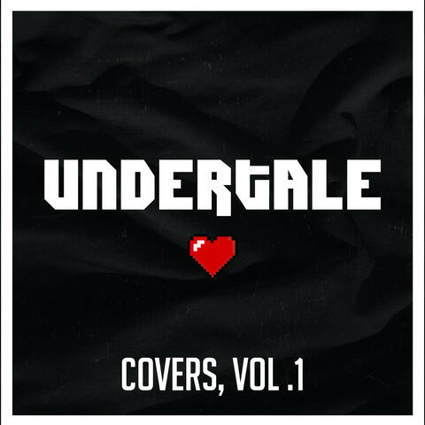 Undertale (Covers, Vol. 1)