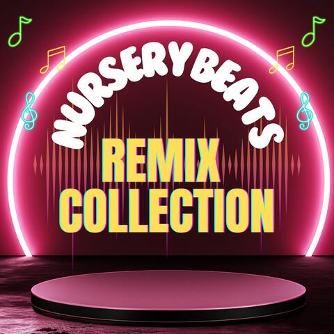 Nursery Beats: Remix Collection