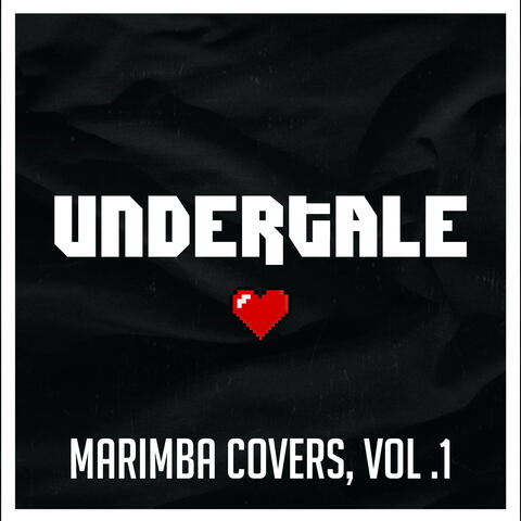 Undertale (Marimba Covers, Vol. 1)