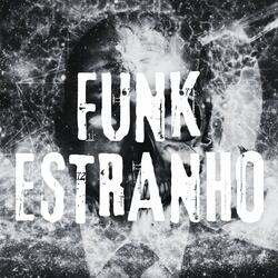 FUNK ESTRANHO