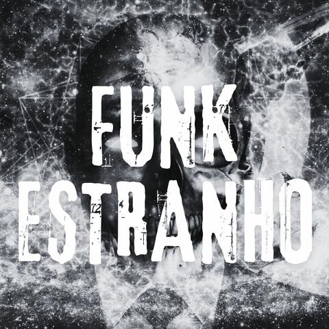 FUNK ESTRANHO