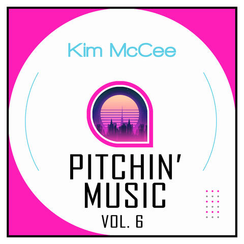 Pitchin' Music, Vol. 6