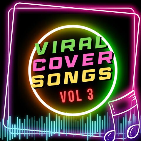 Viral Cover Songs, Vol. 3