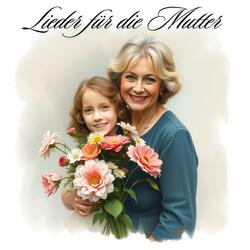 An Dich, Mutter