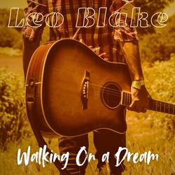 Walking on a Dream