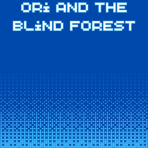 Ori and the Blind Forest