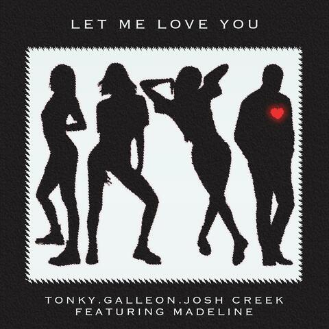 Let Me Love You