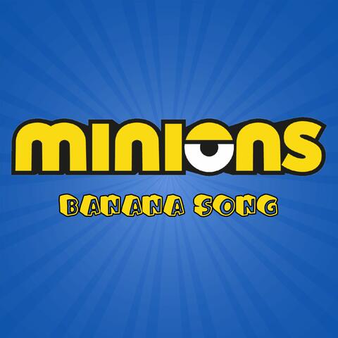 Minions Banana Song