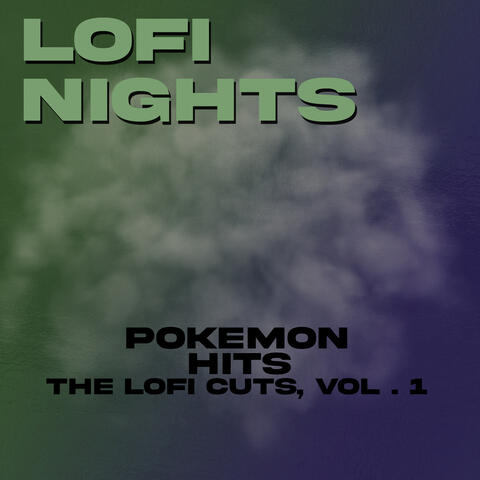 Pokémon Hits (The Lofi Cuts, Vol. 1)