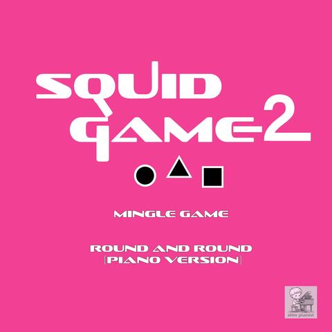 Mingle Game Song "Round and Round" (From Squid Game:Season 2)