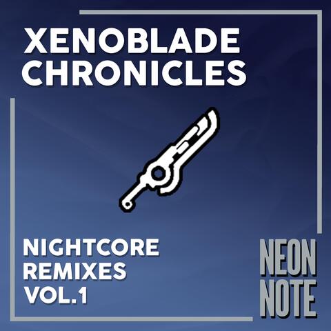Xenoblade Chronicles (Nightcore Remixes, Vol. 1)