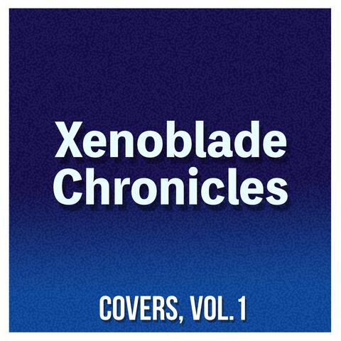 Xenoblade Chronicles (Covers, Vol. 1)