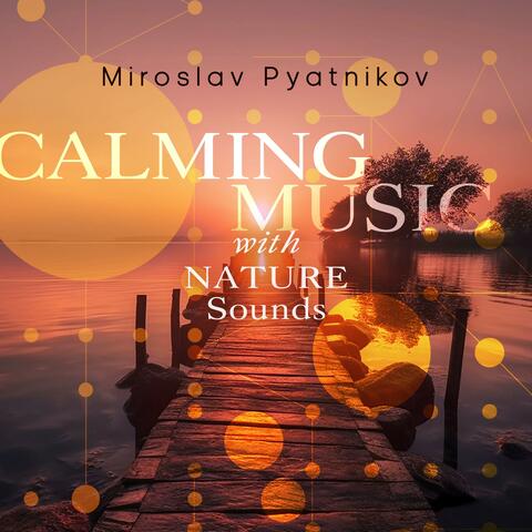 Calming Music with Nature Sounds