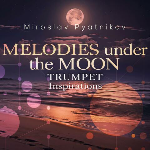 Melodies Under the Moon (Trumpet Inspirations)