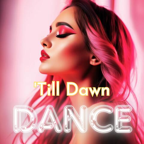 Dance 'Till Dawn - Deep House Hot Selection for Endless Dancing Fun & Night Vibes