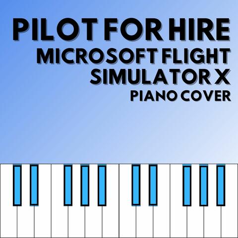 Pilot for Hire (From "Microsoft Flight Simulator X")