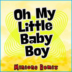 Oh My Little Baby Boy