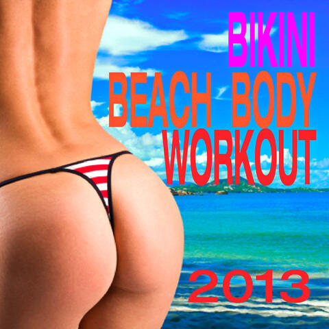 Bikini Beach Body Workout! 2013