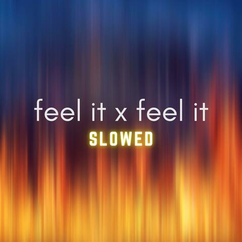 Feel It x Feel It