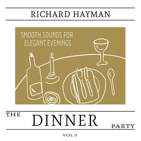 The Dinner Party, Vol. 9 - Smooth Sounds for Elegant Evenings