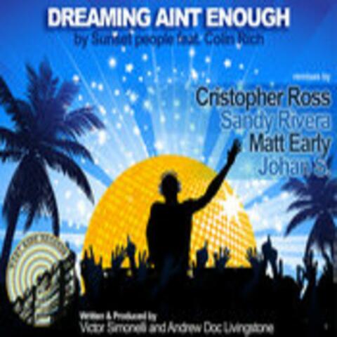 Dreaming Ain't Enough