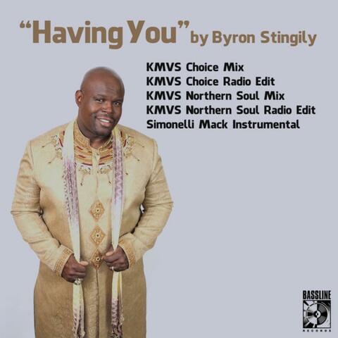 Having You