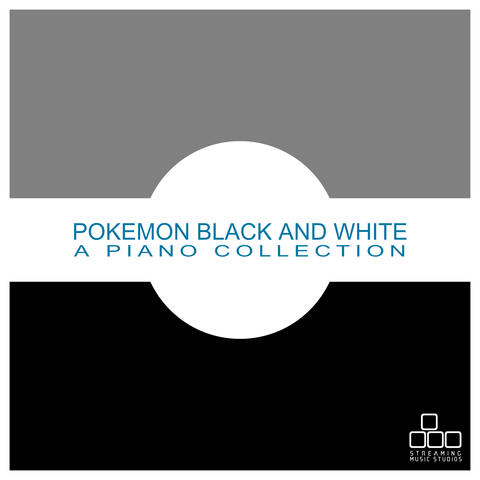 Pokemon Black and White - A Piano Collection