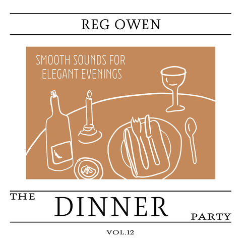The Dinner Party, Vol. 12 - Smooth Sounds for Elegant Evenings