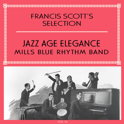 Francis Scott's Selection, Vol. 16 - Jazz Age Elegance