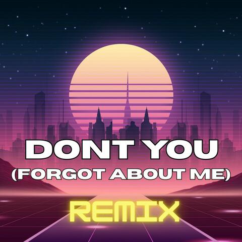 Don't You (Forget About Me)