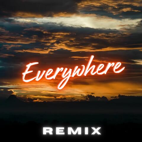 Everywhere