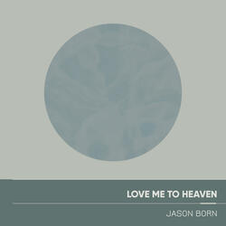 Love Me to Heaven