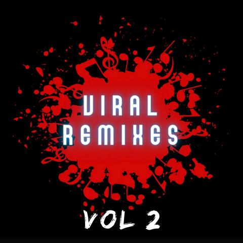 Viral Remixes, Vol. 2