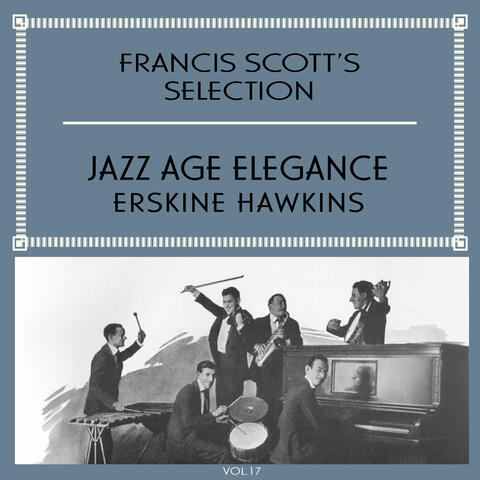 Francis Scott's Selection, Vol. 17 - Jazz Age Elegance