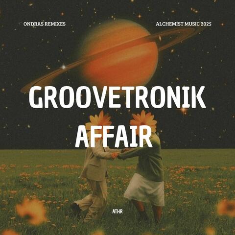 Groovetronik Affair