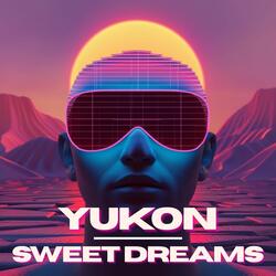 Yukon x Sweet Dreams (Are Made of This)